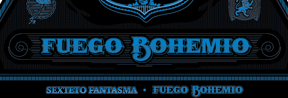 Fuego Bohemio (Sexteto Fantasma)